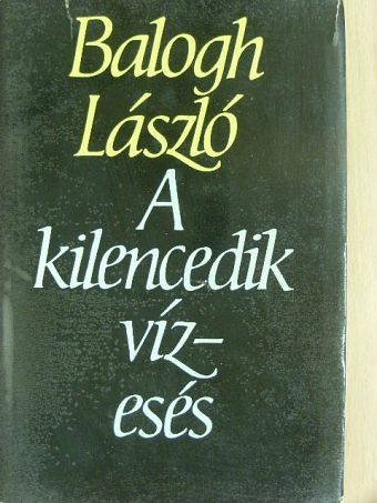 Balogh László - A kilencedik vízesés [antikvár]