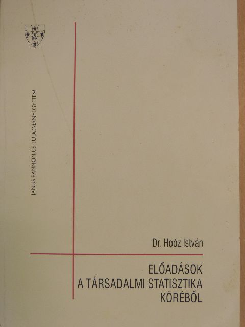 Dr. Hoóz István - Előadások a társadalmi statisztika köréből [antikvár]