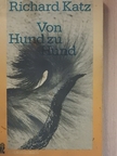 Richard Katz - Von Hund zu Hund [antikvár]