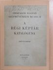 A régi képtár katalógusa I. [antikvár]