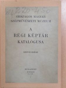 A régi képtár katalógusa I. [antikvár]