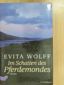 Evita Wolff - Im Schatten des Pferdemondes [antikvár]