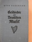 Otto Schumann - Geschichte der deutschen Musik [antikvár]