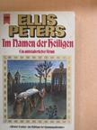 Ellis Peters - Im Namen der Heiligen [antikvár]