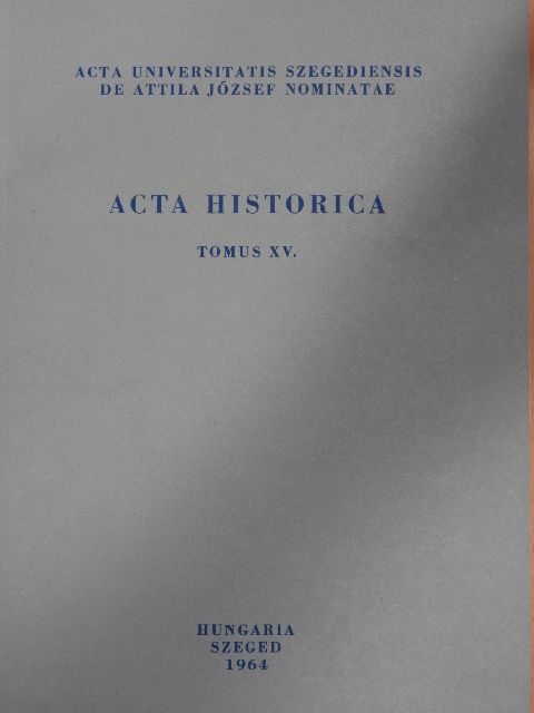 Wittman Tibor - Acta Historica Tomus XV. [antikvár]