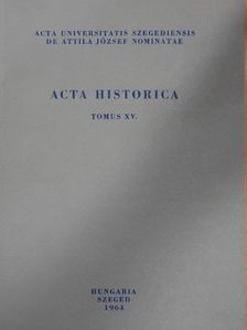 Wittman Tibor - Acta Historica Tomus XV. [antikvár]