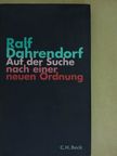 Ralf Dahrendorf - Auf der Suche nach einer neuen Ordnung [antikvár]