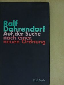 Ralf Dahrendorf - Auf der Suche nach einer neuen Ordnung [antikvár]
