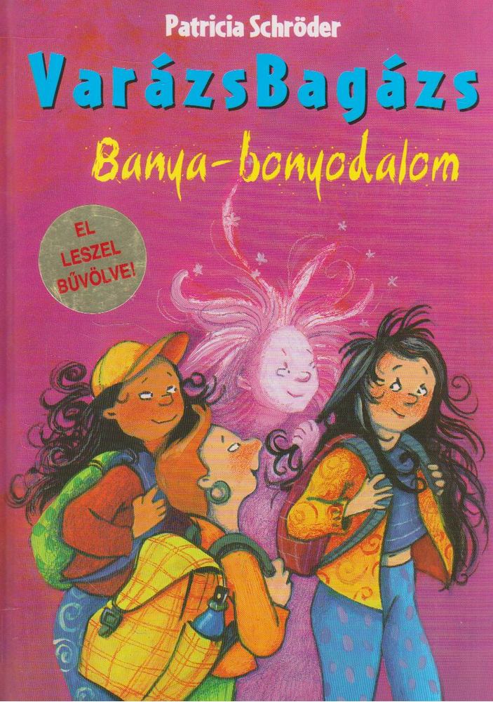 SCHRÖDER, PATRICIA - Banya-bonyodalom [antikvár]