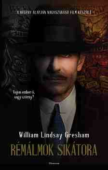 William Lindsay Gresham - Rémálmok sikátora