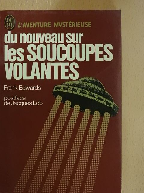 Frank Edwards - Du nouveau sur les soucoupes volantes [antikvár]