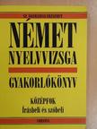 Sz. Egerszegi Erzsébet - Német nyelvvizsga gyakorlókönyv [antikvár]