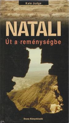 JUDGE, KATE - Natali - Út a reménységbe [antikvár]