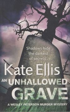 Kate Ellis - An Unhallowed Grave [antikvár]