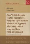 Mező Ferenc, Kurucz Győző - Az APM-intelligenciateszttel kapcsolatos vizsgálati tapasztalatok a Debreceni Egyetem tehetséggondozó programjában 2002-2008 között [antikvár]