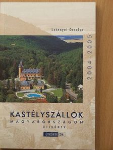 Letenyei Orsolya - Kastélyszállók Magyarországon [antikvár]