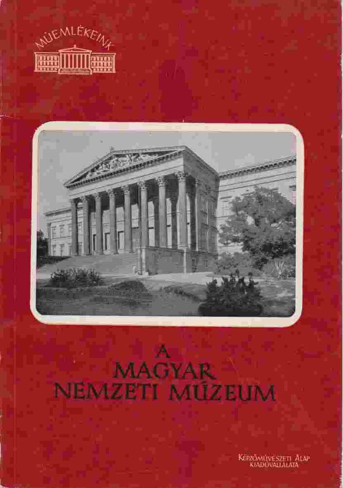 Zádor Anna - A Magyar Nemzeti Múzeum [antikvár]