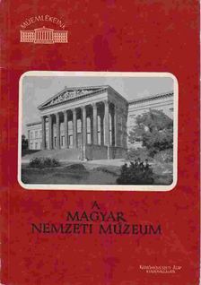 Zádor Anna - A Magyar Nemzeti Múzeum [antikvár]