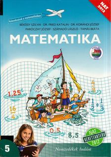 Számadó László, Békéssy Szilvia, Fried Katalin, Korándi József, Paróczay József, Tamás Beáta - Matematika 5. évfolyam [antikvár]