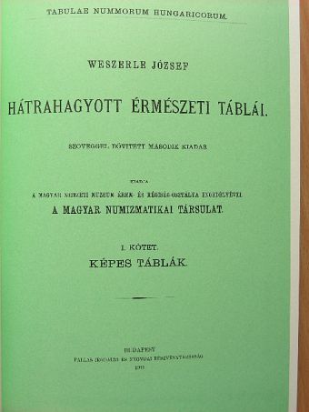 Weszerle József - Weszerle József hátrahagyott érmészeti táblái I. [antikvár]