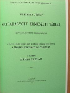 Weszerle József - Weszerle József hátrahagyott érmészeti táblái I. [antikvár]