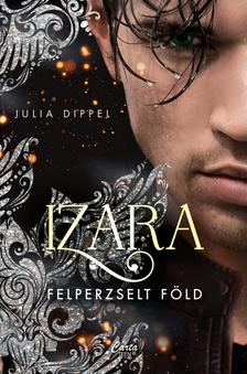 Julia Dippel - Izara - Felperzselt föld (4.)