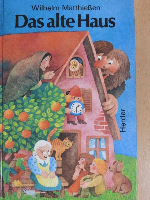 Wilhelm Matthiessen - Das Alte Haus [antikvár]