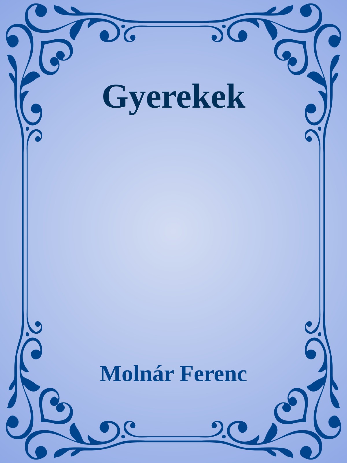 MOLNÁR FERENC - Gyerekek [eKönyv: epub, mobi]