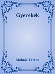 MOLNÁR FERENC - Gyerekek [eKönyv: epub, mobi]