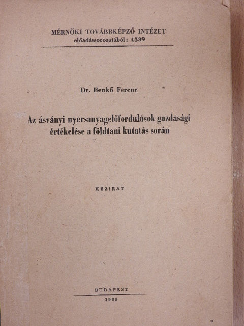 Dr. Benkő Ferenc - Az ásványi nyersanyagelőfordulások gazdasági értékelése a földtani kutatás során [antikvár]