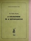 Dr. Pados Gyula - A koleszterin és a szívinfarktus [antikvár]