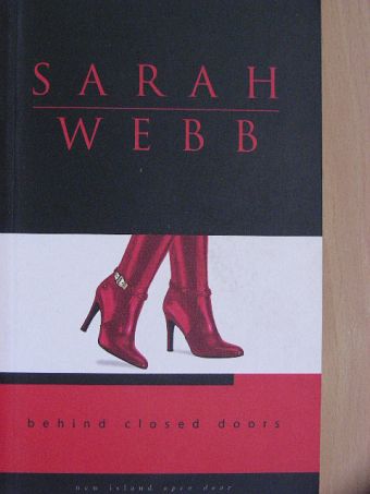 Sarah Webb - Behind Closed Doors [antikvár]