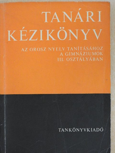 Dr. Szerdahelyi István - Tanári kézikönyv az orosz nyelv tanításához [antikvár]