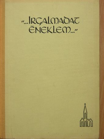 D. Koren Emil - "...Irgalmadat éneklem..." [antikvár]