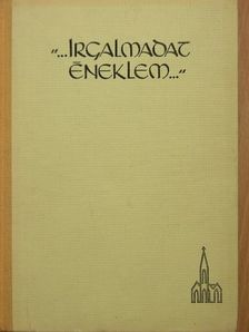 D. Koren Emil - "...Irgalmadat éneklem..." [antikvár]