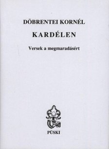 DÖBRENTEI KORNÉL - Kardélen [antikvár]