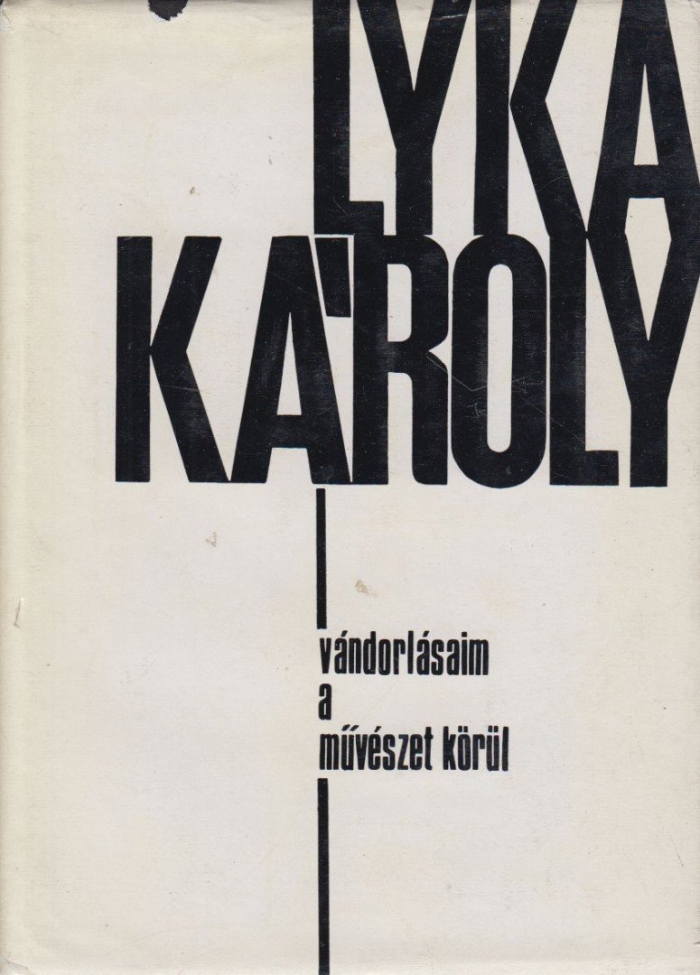 LYKA KÁROLY - Vándorlásaim a művészet körül [antikvár]