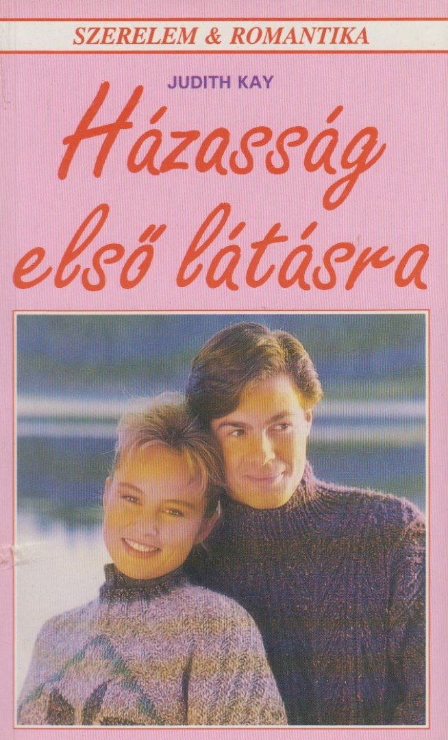 Kay, Judith - Házasság első látásra [antikvár]