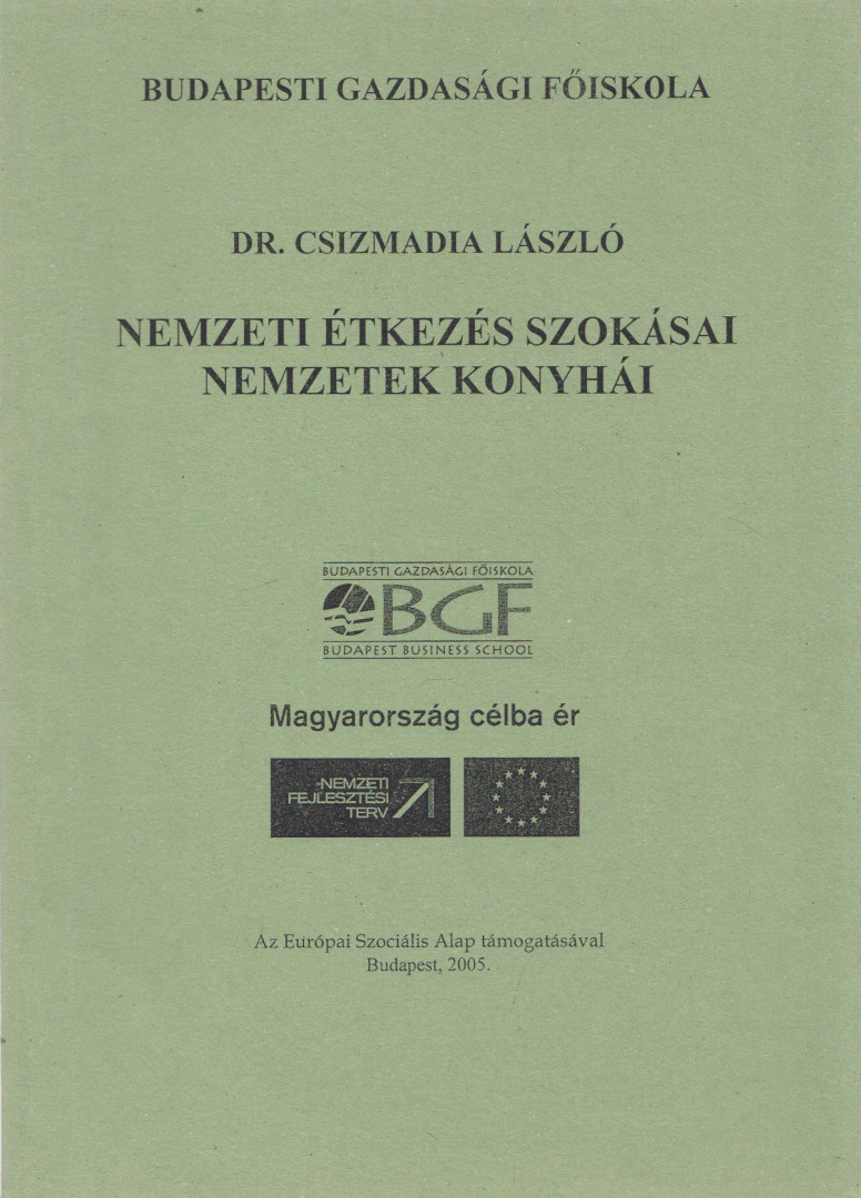 Dr. Csízmadia László - Nemzeti étkezés szokásai, nemzetek konyhái [antikvár]