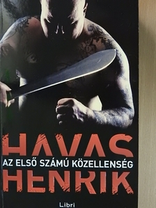 Havas Henrik - Az első számú közellenség [antikvár]