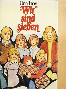 Una Troy - Wir sind sieben [antikvár]
