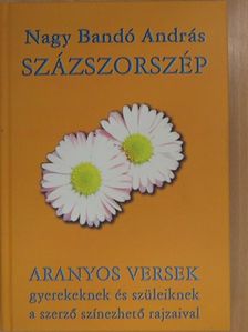 Nagy Bandó András - Százszorszép (dedikált példány) [antikvár]