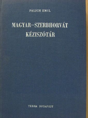 Palich Emil - Magyar-szerbhorvát kéziszótár [antikvár]