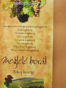 Dlusztus Imre - Meglelé borát - Tokaj borrégió (dedikált példány) [antikvár]