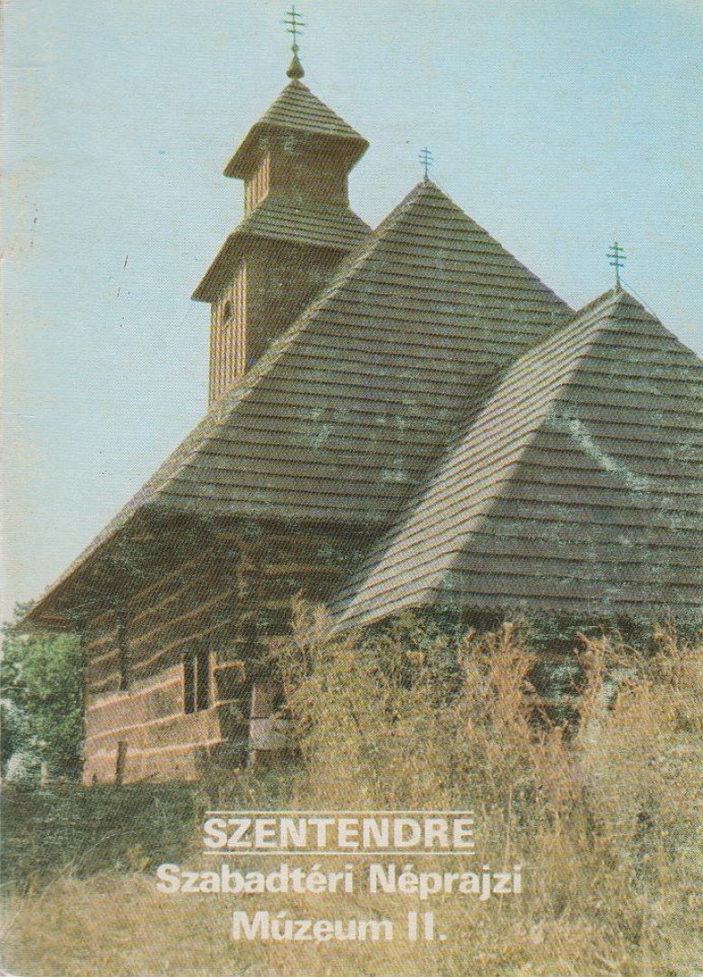 Füzes Endre - Szentendre - Szabadtéri Néprajzi Múzeum II. [antikvár]