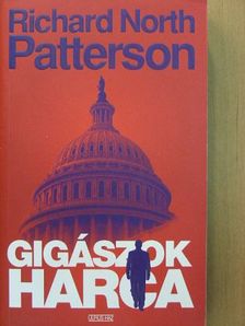 Richard North Patterson - Gigászok harca [antikvár]