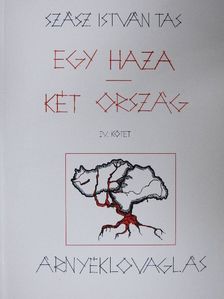 Szász István Tas - Egy haza - Két ország IV. [antikvár]