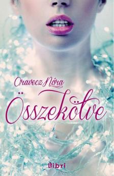 ORAVECZ NÓRA - Összekötve [antikvár]