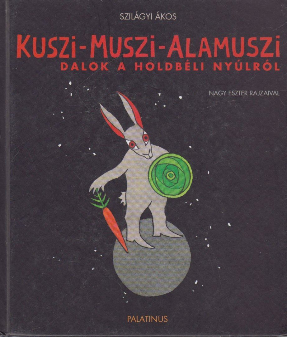 Szilágyi Ákos - Kuszi-Muszi-Alamuszi [antikvár]
