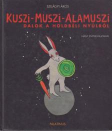 Szilágyi Ákos - Kuszi-Muszi-Alamuszi [antikvár]